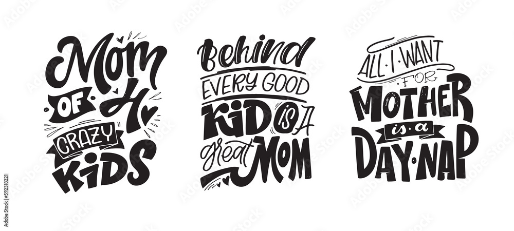 Hand drawn motivation lettering phrase in modern calligraphy style about mother. Inspiration slogan for print and poster design. Vector