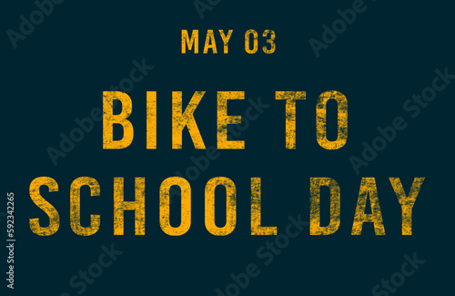 Happy Bike to School Day, May 03. Calendar of May Text Effect, design