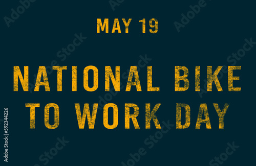 Happy National Bike to Work Day, May 19. Calendar of May Text Effect, design