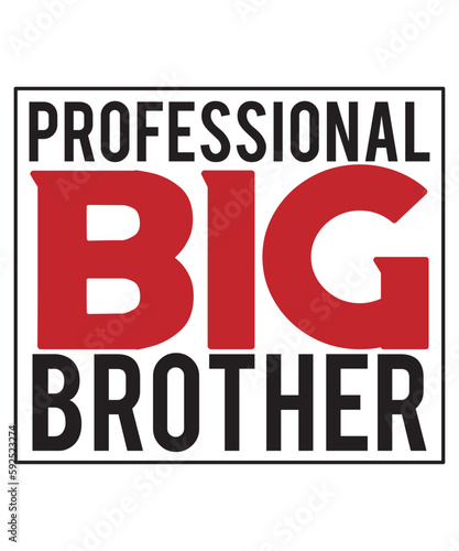 Professional big brother Shirt print template, typography design for shirt, mug, iron, glass, sticker, hoodie, pillow, phone case, etc, perfect design of mothers day fathers day valentine day