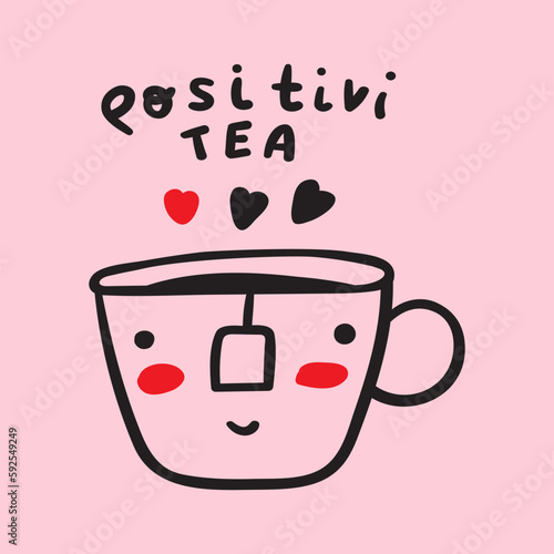 Positivi tea. Cute cup of tea. Outline illustration on pink background. photo