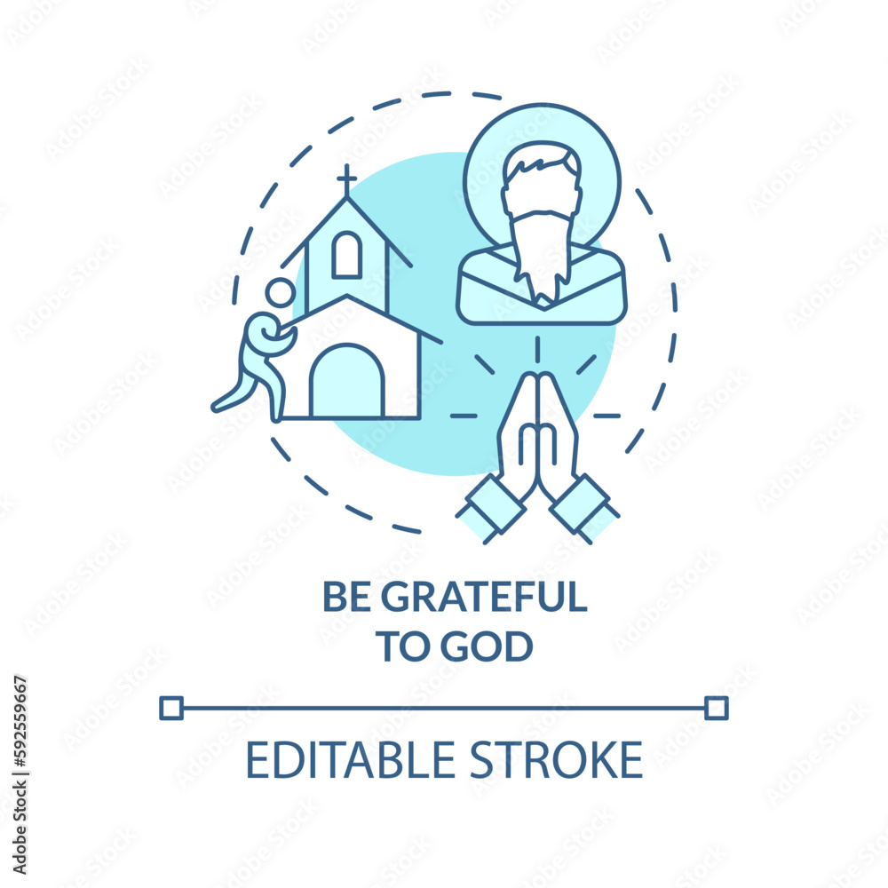 Be grateful to God turquoise concept icon. Life transformation. Becoming Christian abstract idea thin line illustration. Isolated outline drawing. Editable stroke. Arial, Myriad Pro-Bold fonts used Be grateful to God turquoise concept icon. Life transformation. Becoming Christian abstract idea thin line illustration. Isolated outline drawing. Editable stroke. Arial, Myriad Pro-Bold fonts used