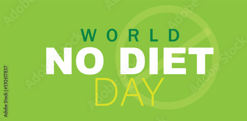 World No Diet Day. Template for background, banner, card, poster. 