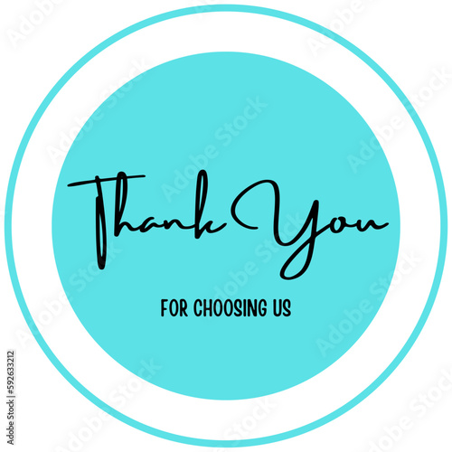 Label Thank you for choosing us 
