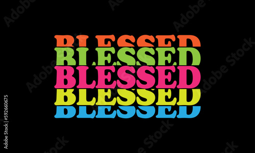 Blessed text vector for t shirt, illustration