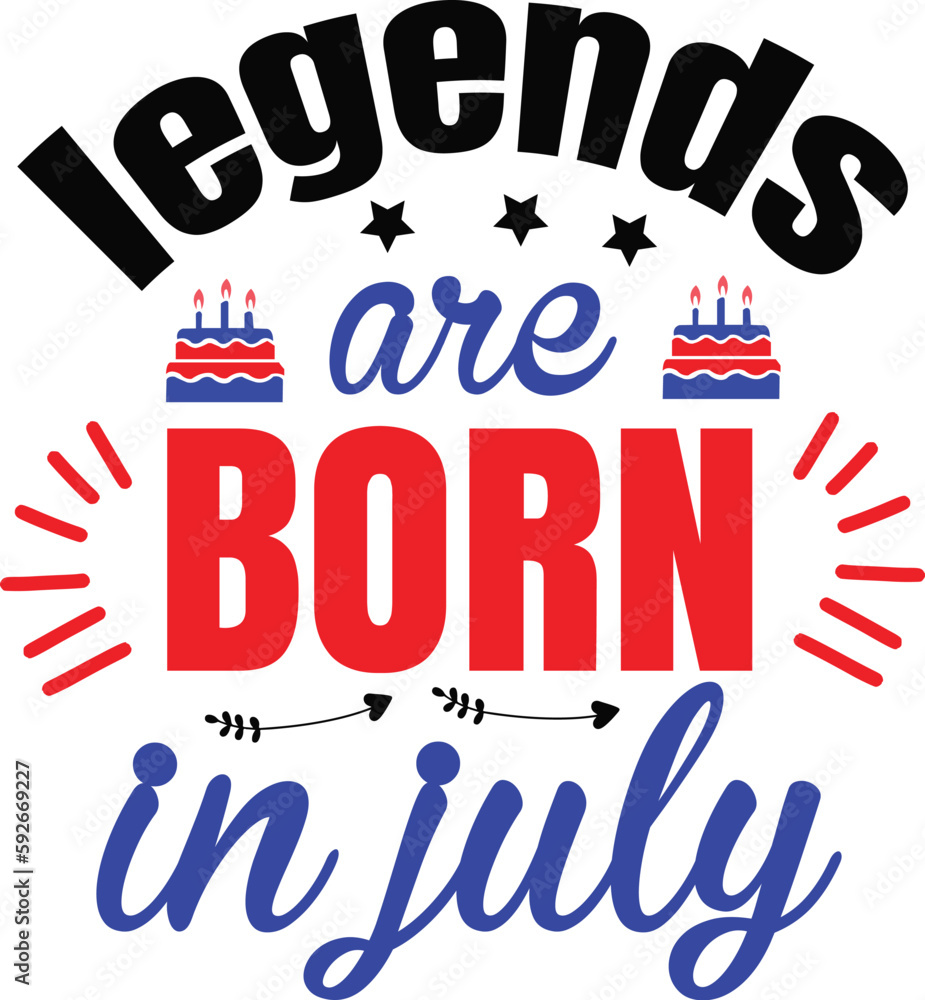 legends are born in july svg