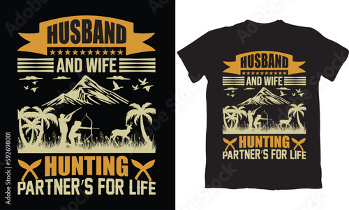 HUNBAND AND WIFE HUNTING PARTNER'S FOR LIFE-HUNTING T-SHIRT DESIGN GRAPHIC