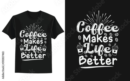 coffee makes life happy t shirt design concept photo