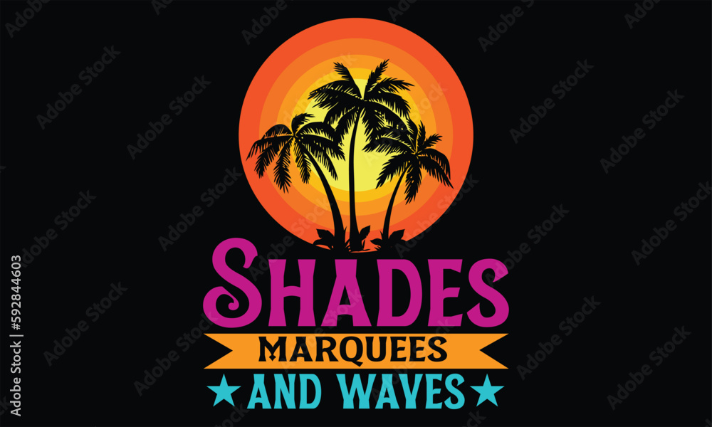 Shades marquees and waves - Summer T Shirt Design, Hand drawn lettering and calligraphy, Cutting Cricut and Silhouette, svg file, poster, banner, flyer and mug.