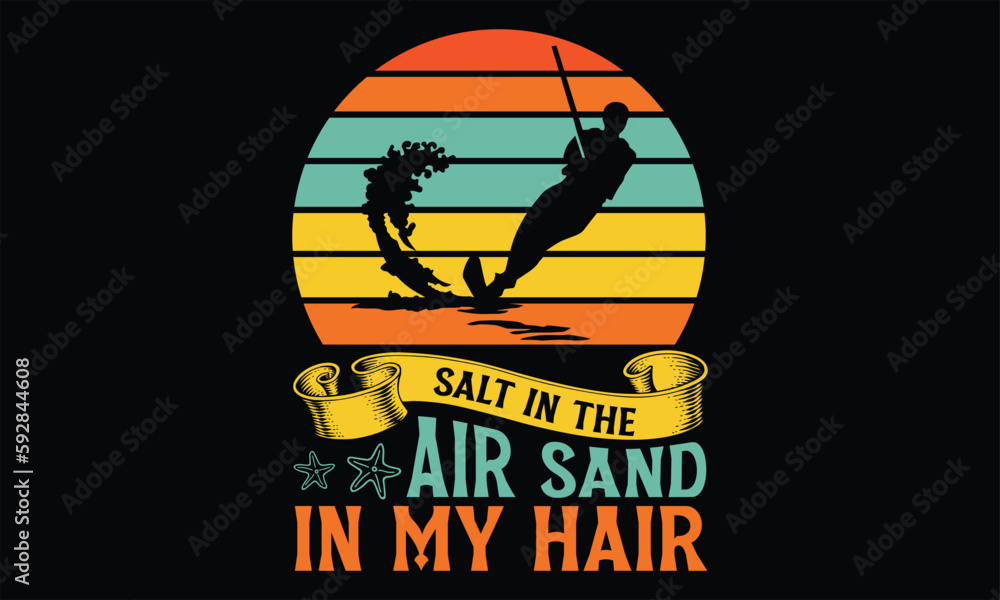 Salt in the air sand in my hair - Summer T Shirt Design, Hand drawn lettering and calligraphy, Cutting Cricut and Silhouette, svg file, poster, banner, flyer and mug.