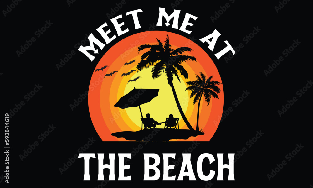 Meet me at the beach - Summer T Shirt Design, Hand drawn lettering and calligraphy, Cutting Cricut and Silhouette, svg file, poster, banner, flyer and mug.