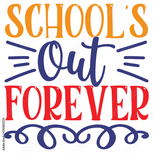 School s Out Forever