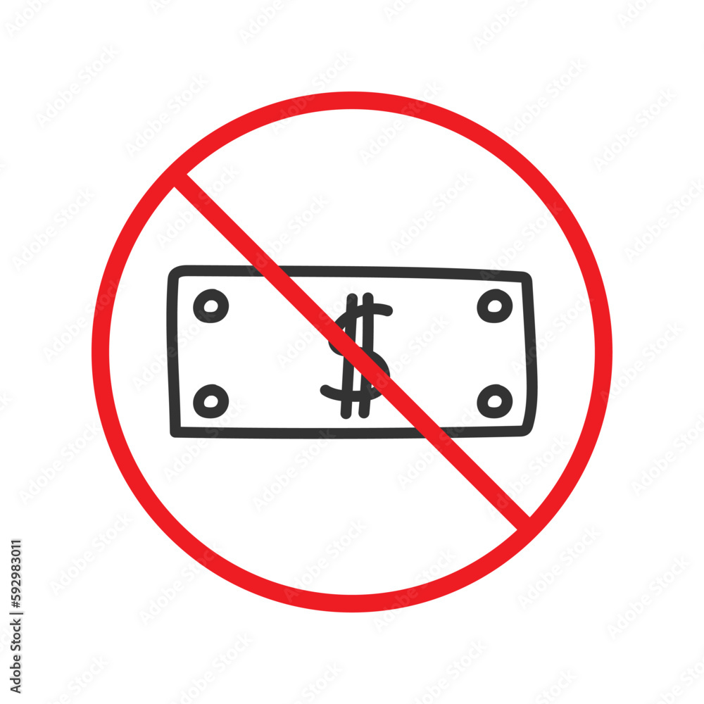 Prohibited bribe vector icon. No cash icon. Forbidden bribe icon. No cash payment vector sign. Warning, caution, attention, restriction, danger flat sign design symbol