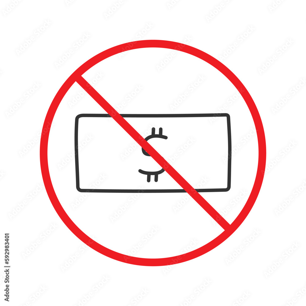 Prohibited bribe vector icon. No cash icon. Forbidden bribe icon. No cash payment vector sign. Warning, caution, attention, restriction, danger flat sign design symbol Prohibited bribe vector icon. No cash icon. Forbidden bribe icon. No cash payment vector sign. Warning, caution, attention, restriction, danger flat sign design symbol