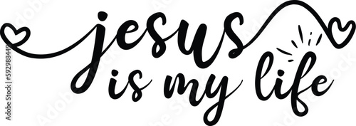 Jesus Is My Life