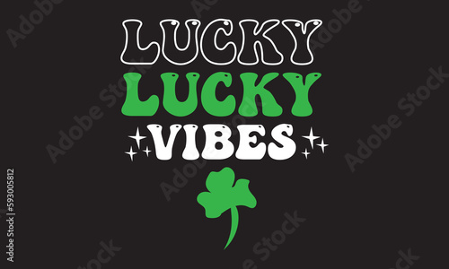 Lucky Vibes Svg T-Shirt Design