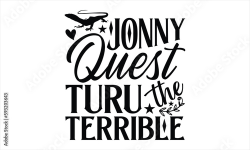 jonny quest turu the terrible- Reptiles T-shirt Design  lettering poster quotes  inspiration lettering typography design  handwritten lettering phrase  svg  eps