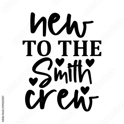 New to the Smith Crew