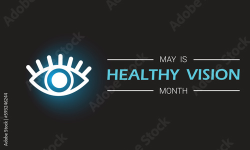 Healthy Vision Month design. It is celebrated in May every year. The design features an eye icon, a glass and eyes drop. Vector illustration