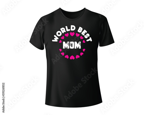Best mom T shirt design.