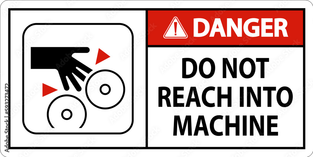 Naklejka premium Danger Sign Do Not Reach Into Machine
