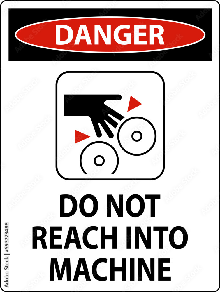 Fototapeta premium Danger Sign Do Not Reach Into Machine