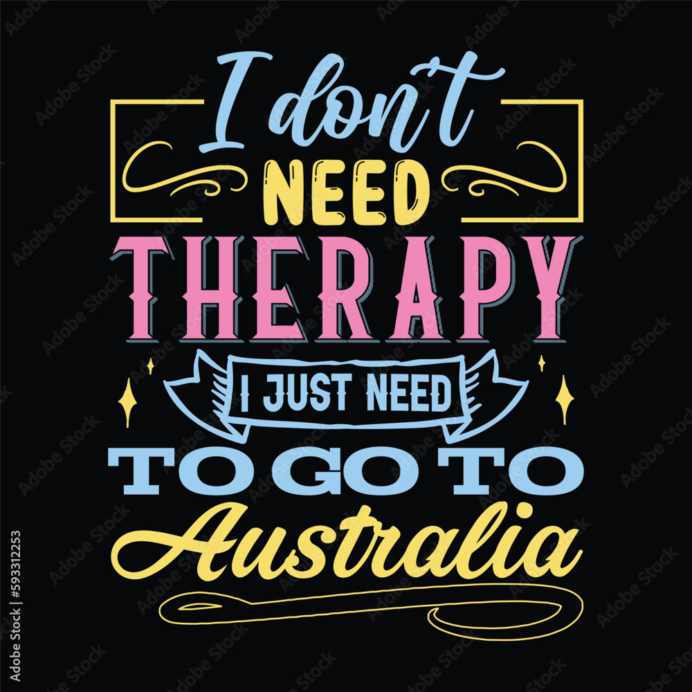 I don't need therapy t shirt design I don't need therapy t shirt design