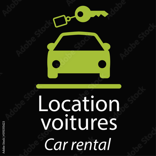affiche pour indiquer ou se trouve la location de voiture en français et en anglais en blanc sur un fond noir avec une voiture et une clé au dessus de couleur verte