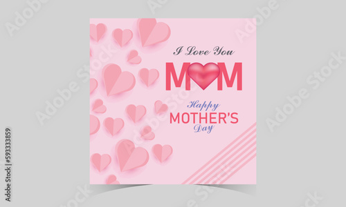 Happy Mother's Day social media post template. Mother's Day social media banner. Mom Day greeting card. Happy Mother Love sign with heart and flowers. flying pink paper hearts. mom love background © GraphicEffect