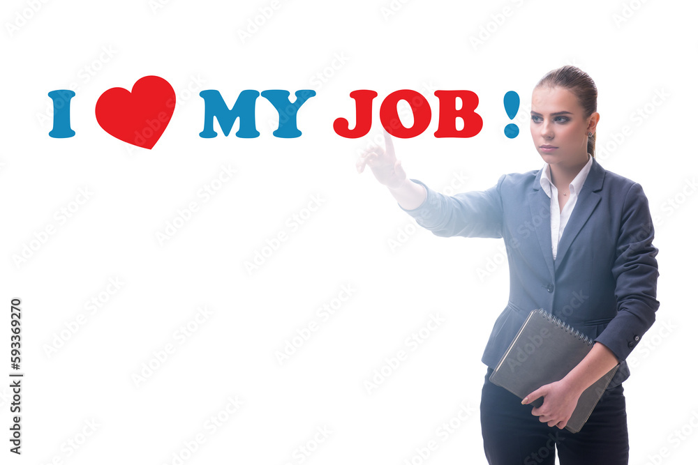 I love my job concept with businesswoman I love my job concept with businesswoman
