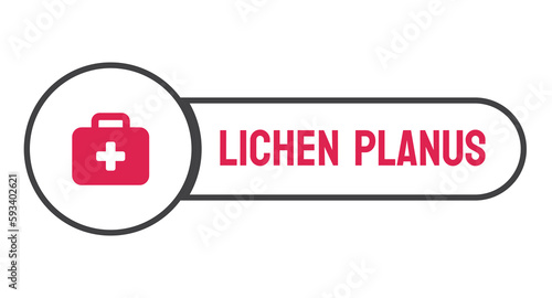 LICHEN PLANUS - Inflammatory skin condition with rash and itching.