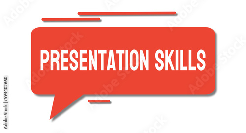 Presentation Skills - Skills necessary for effective public speaking and presenting.