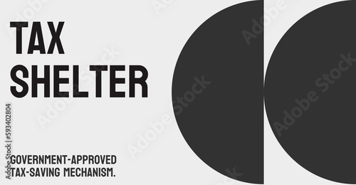 Tax Shelter - Strategy for reducing taxable income