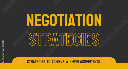 Negotiation Strategies - Techniques for achieving favorable outcomes in negotiations
