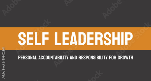Self Leadership - Ability to lead oneself effectively