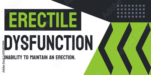Erectile Dysfunction: Inability to achieve or maintain an erection.