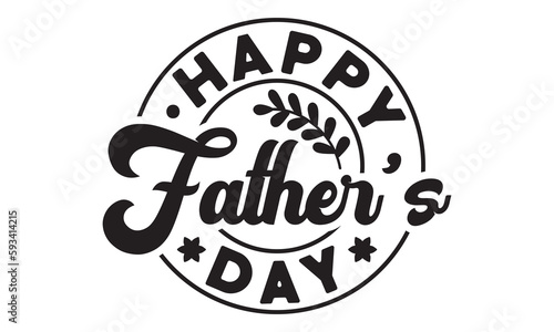 Happy father's day SVG, Father's Day SVG, Dad Shirt svg, Dad SVG, Daddy svg, Happy Father day svg, Best Daddy svg, Cut File Cricut, Hand drawn lettering phrase isolated on white background, eps 10