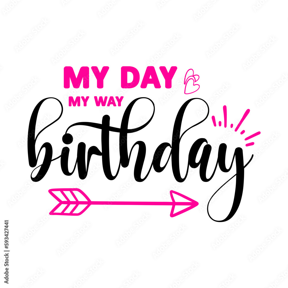 My Day My Way Birthday svg