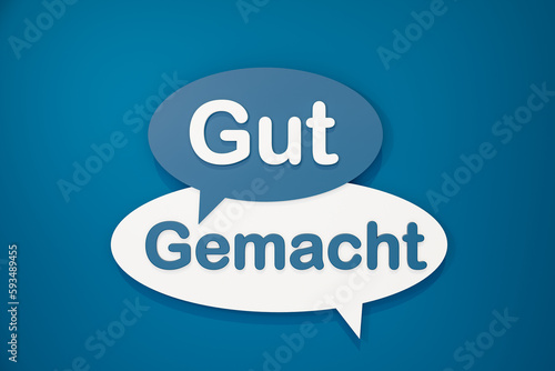 Gut gemacht (well done) - cartoon speech bubble. Text in white and blue against a blue background. Motivation, feedback, applauding, achievement, job interview and test result. 3D illustration