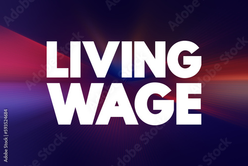Living Wage text quote, concept background