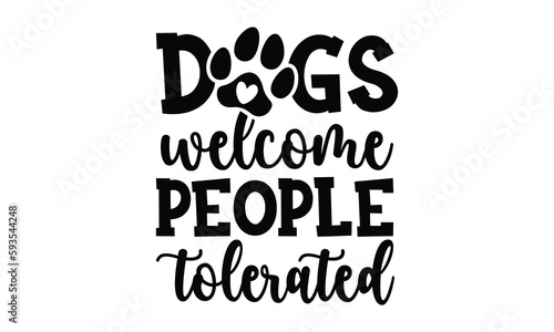 dogs welcome people tolerated SVG craft Design.