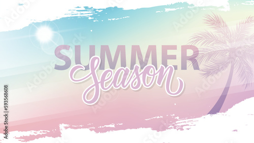 Summer Season background with hand lettering, summer sun, palm tree and white brush strokes for Summertime graphic design. Vector illustration.