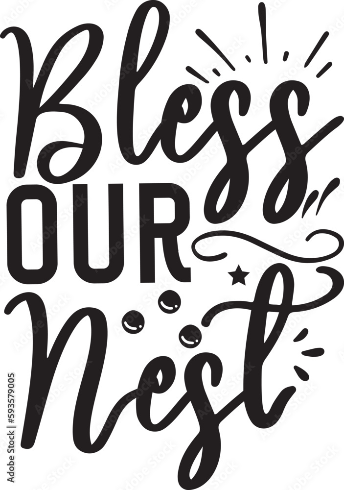 bless our nest typography tshirt and SVG Designs for Clothing and Accessories bless our nest typography tshirt and SVG Designs for Clothing and Accessories