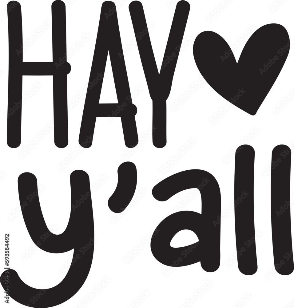 hay y'all typography tshirt and SVG Designs for Clothing and Accessories hay y'all typography tshirt and SVG Designs for Clothing and Accessories
