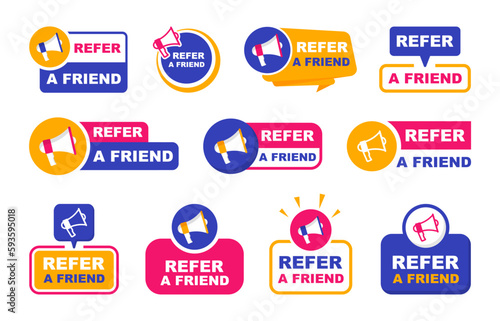 Refer a friend banner set. Referral program badge with loudspeaker. Refer friend banner for advertising, business and marketing. Vector illustration.