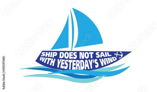 nautical motivational quote sailboat silhouette