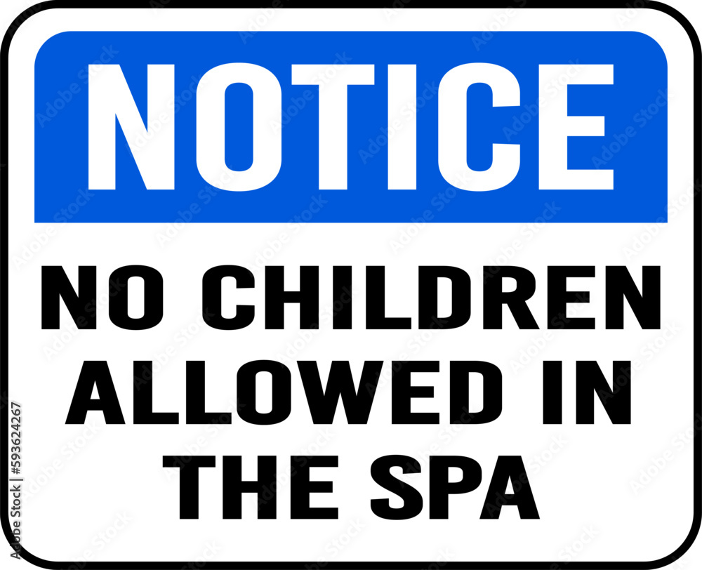 Notice no children allowed in the spa Sign