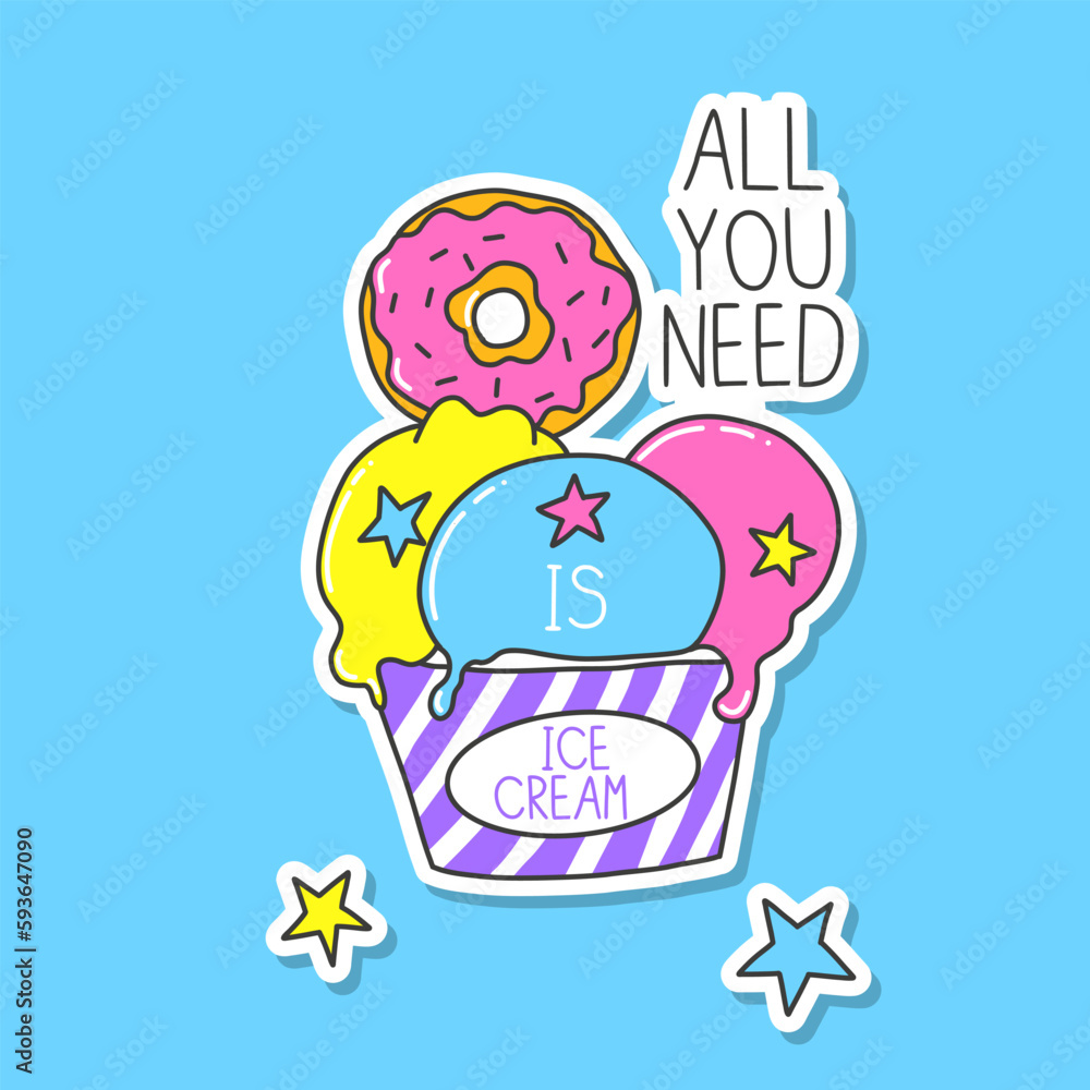 Cup of Ice Cream Three Multi Colored Balls Decorated with Donuts All You need Sticker Phrase Lettering Holiday Cup of Ice Cream Three Multi Colored Balls Decorated with Donuts All You need Sticker Phrase Lettering Holiday