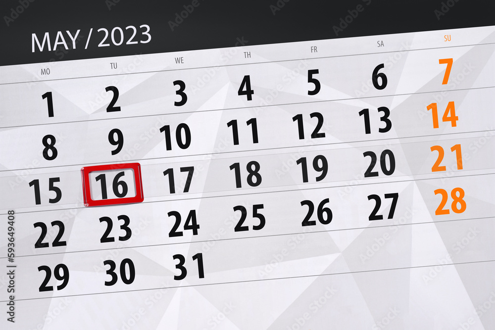 Fototapeta premium Calendar 2023, deadline, day, month, page, organizer, date, May, tuesday, number 16