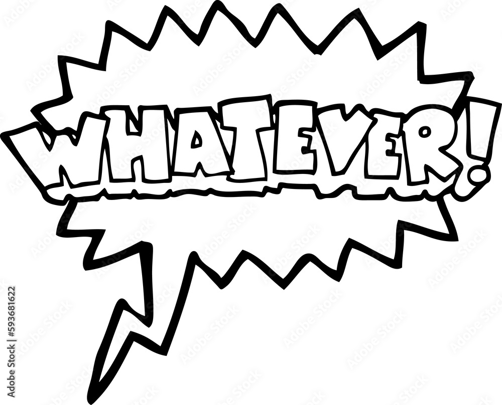 speech bubble cartoon Whatever! shout speech bubble cartoon Whatever! shout